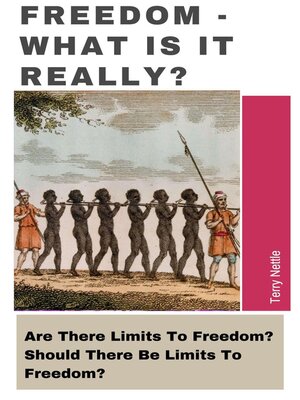 cover image of Freedom--What Is It Really?